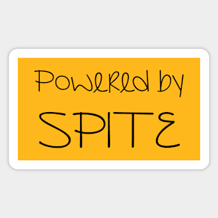 Powered by SPITE, Funny Sarcastic Slogan - Black Text Magnet